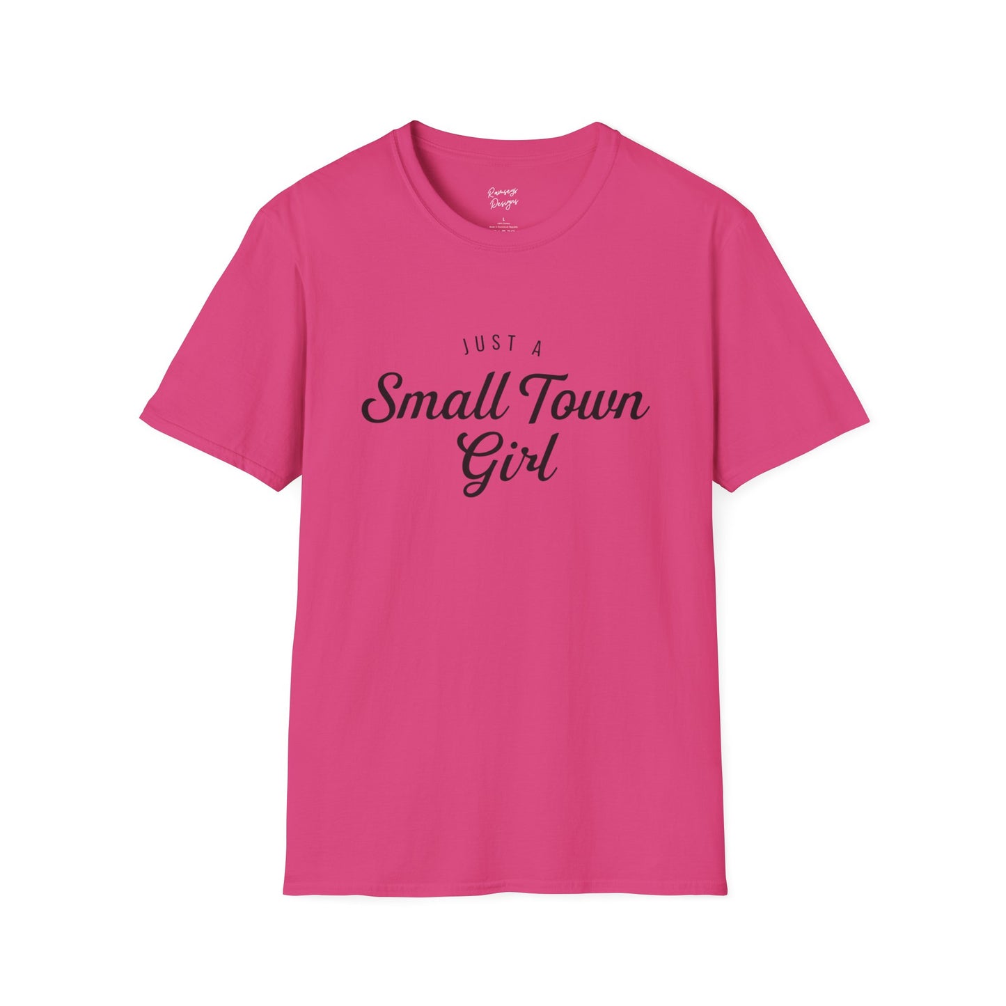 Just A Small Town Girl - Unisex Softstyle T-Shirt