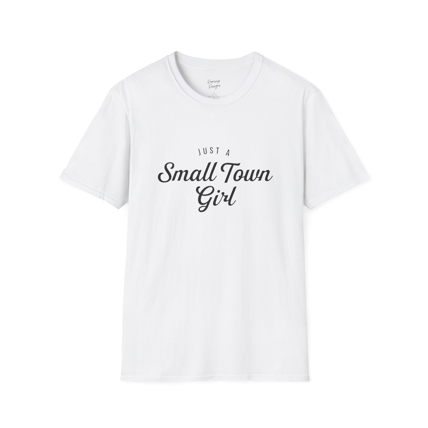 Just A Small Town Girl - Unisex Softstyle T-Shirt