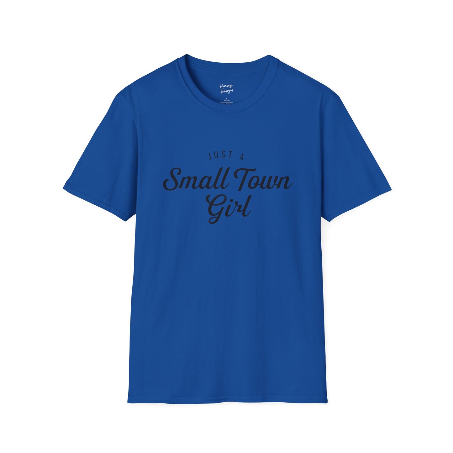 Just A Small Town Girl - Unisex Softstyle T-Shirt