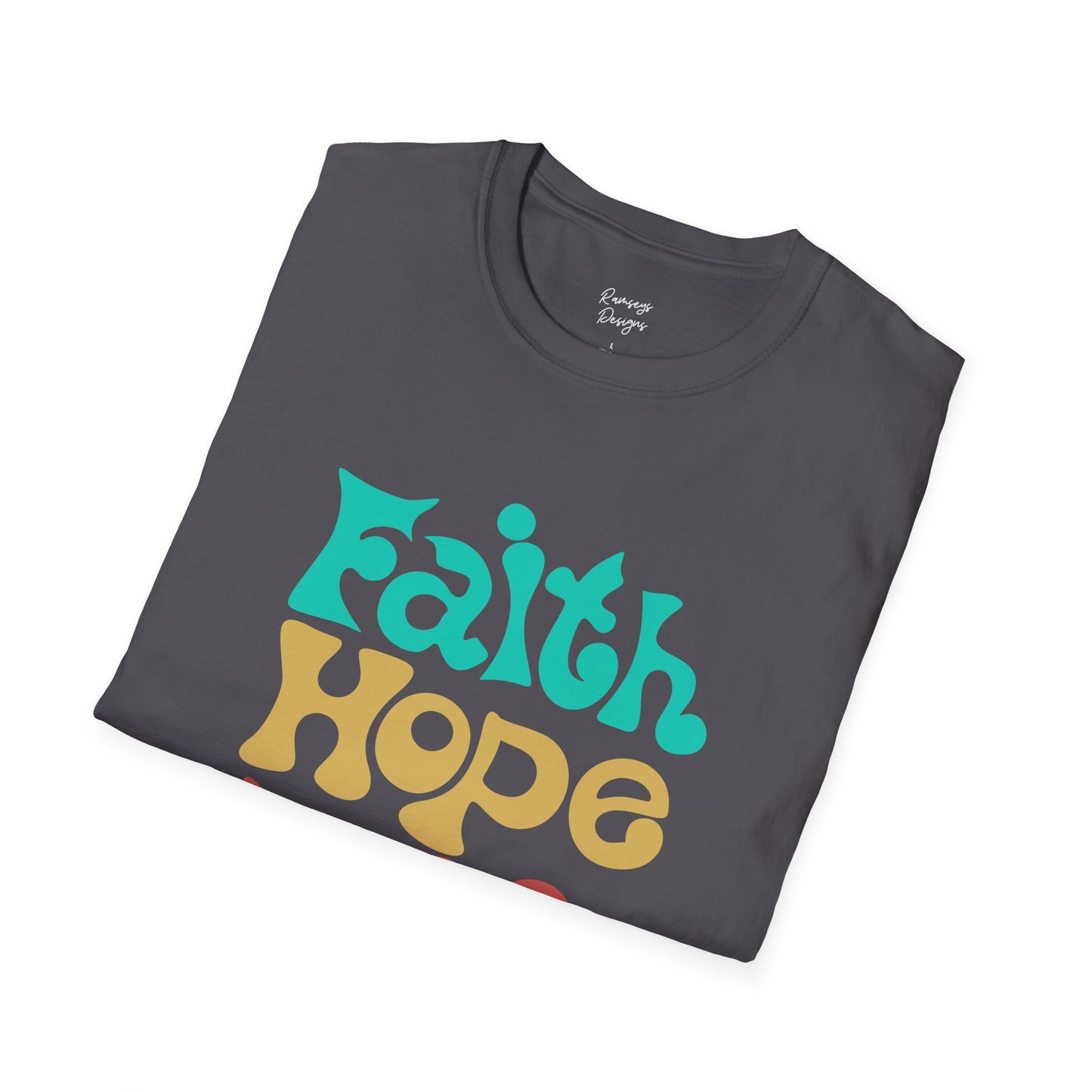 Faith Hope Love - Unisex Softstyle T-Shirt